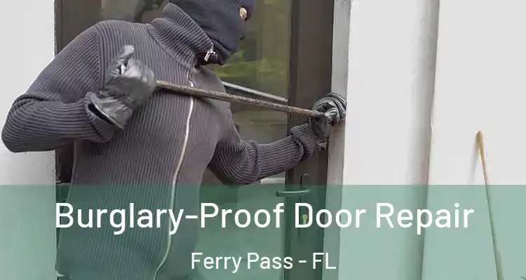  Burglary-Proof Door Repair Ferry Pass - FL