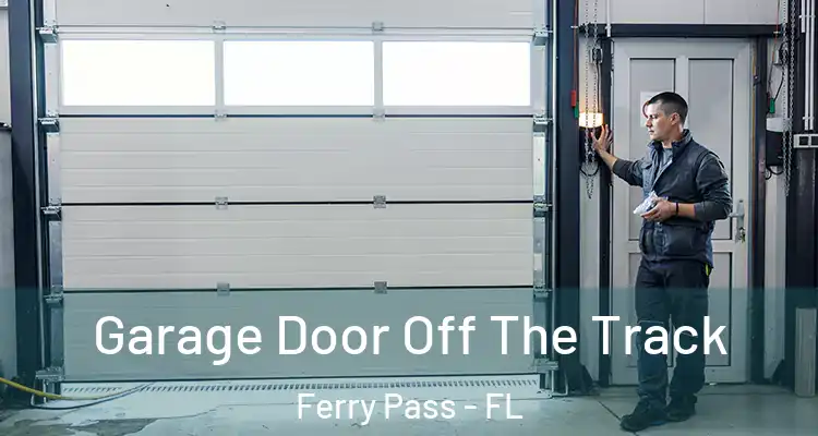  Garage Door Off The Track Ferry Pass - FL