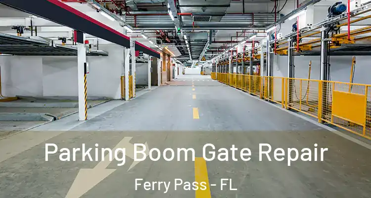  Parking Boom Gate Repair Ferry Pass - FL