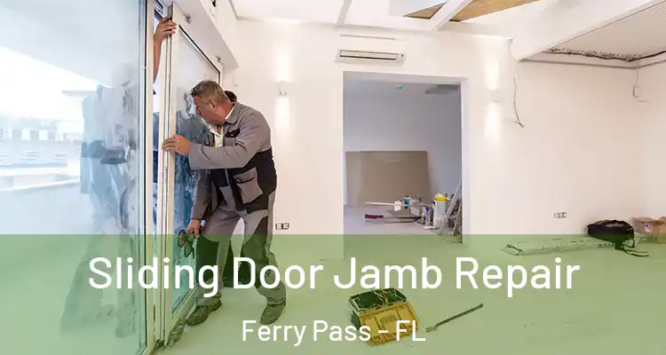  Sliding Door Jamb Repair Ferry Pass - FL