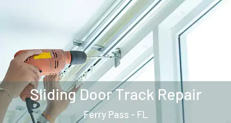  Sliding Door Track Repair Ferry Pass - FL