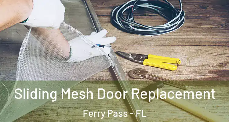  Sliding Mesh Door Replacement Ferry Pass - FL